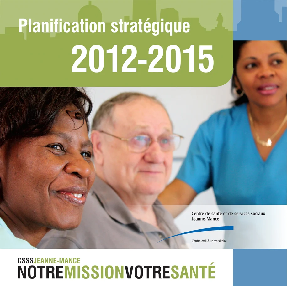 Dépliant de la planification stratégique 2012-2015 du CSSS Jeanne-Mance — couverture
